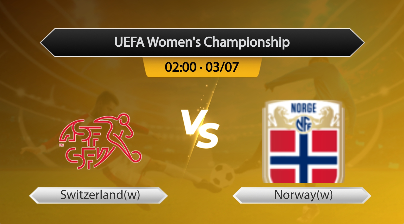 UEFA Women’s Championship Switzerland(w) VS Norway(w) - Kèo Nhà Cái