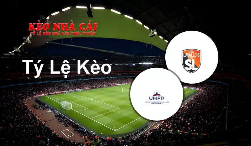 UNFP vs Laval prediction, odds, lineups, h2h results and betting tips, statistics, odds and prediction - Kèo Nhà Cái
