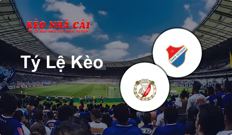 Widzew Łódź vs Baník Ostrava prediction, odds, lineups, h2h results and betting tips, statistics, odds and prediction - Kèo Nhà Cái