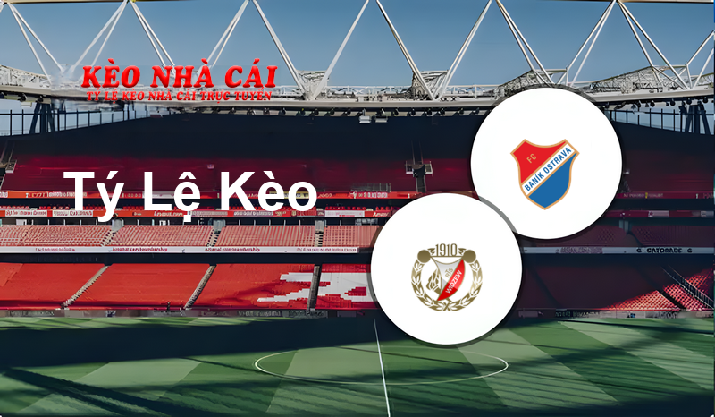 Widzew Łódź vs Baník Ostrava prediction, odds, lineups, h2h results and betting tips, statistics, odds and prediction - Kèo Nhà Cái