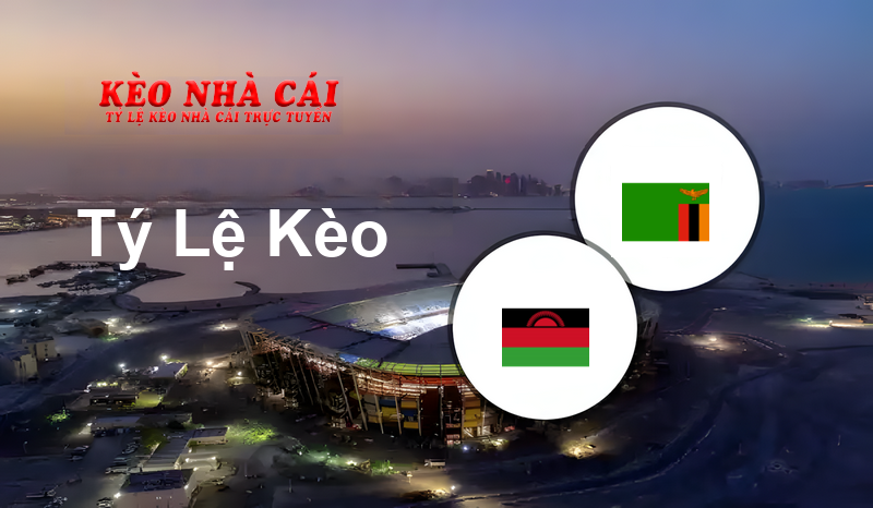 Malawi U20 vs Zambia U20 prediction, odds, lineups, h2h results and betting tips, statistics, odds and prediction - Kèo Nhà Cái