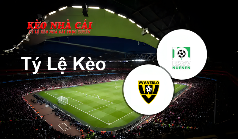 VVV Venlo vs RKSV Nuenen prediction, odds, lineups, h2h results and betting tips, statistics, odds and prediction - Kèo Nhà Cái