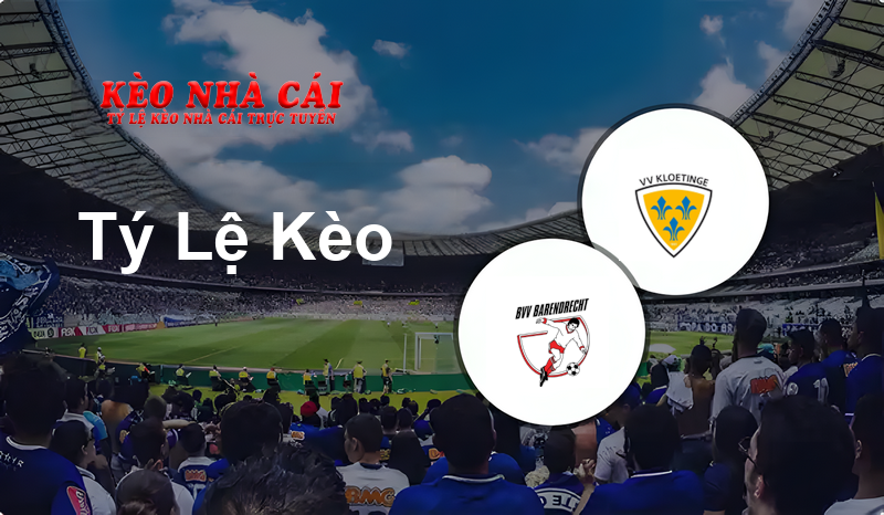 Barendrecht vs Kloetinge prediction, odds, lineups, h2h results and betting tips, statistics, odds and prediction - Kèo Nhà Cái