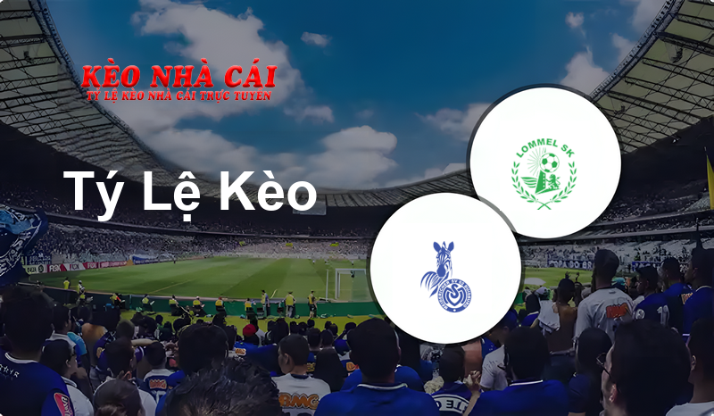 MSV Duisburg vs Lommel United prediction, odds, lineups, h2h results and betting tips, statistics, odds and prediction - Kèo Nhà Cái