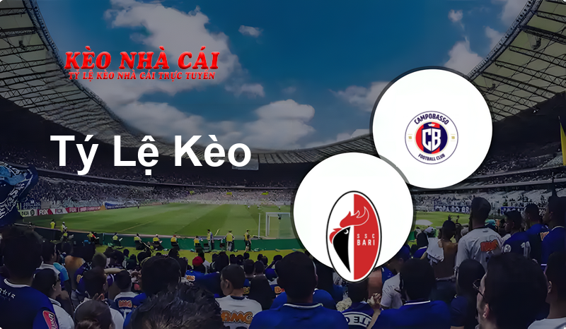 Bari vs Città di Campobasso prediction, odds, lineups, h2h results and betting tips, statistics, odds and prediction - Kèo Nhà Cái