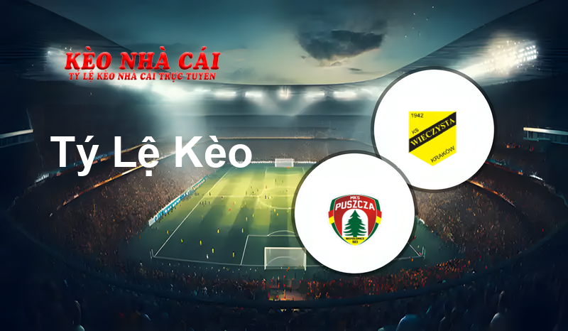 Puszcza Niepołomice vs Wieczysta Kraków prediction, odds, lineups, h2h results and betting tips, statistics, odds and prediction - Kèo Nhà Cái