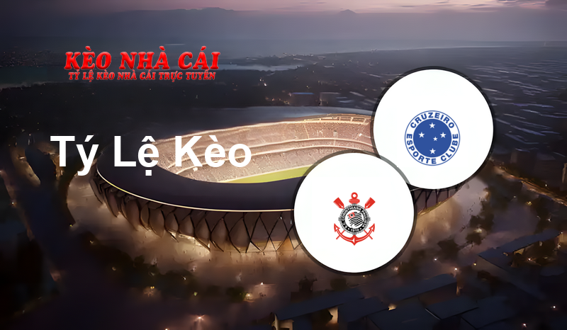 Corinthians vs Cruzeiro prediction, odds, lineups, h2h results and betting tips, statistics, odds and prediction - Kèo Nhà Cái