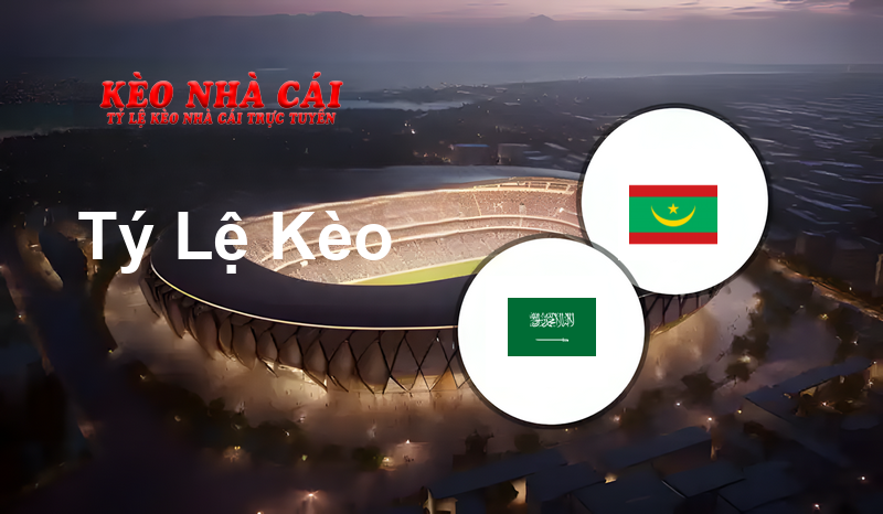 Saudi Arabia U20 vs Mauritania U20 prediction, odds, lineups, h2h results and betting tips, statistics, odds and prediction - Kèo Nhà Cái