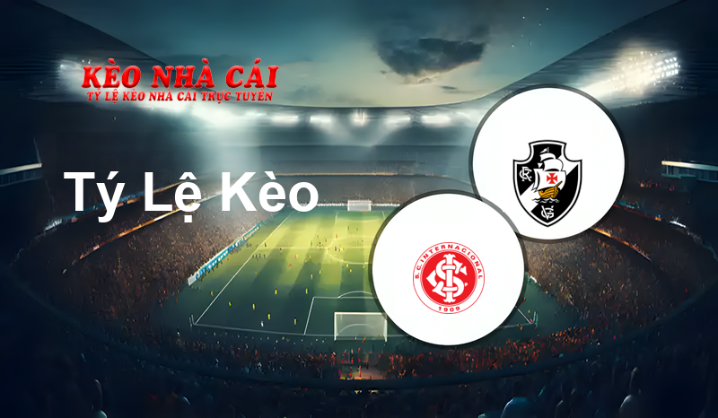 Internacional vs Vasco DA Gama prediction, odds, lineups, h2h results and betting tips, statistics, odds and prediction - Kèo Nhà Cái