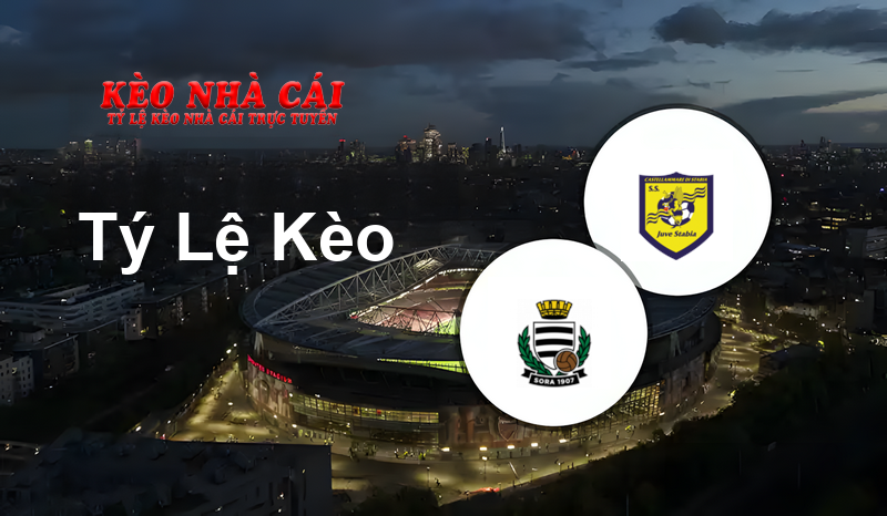 Sora vs Juve Stabia prediction, odds, lineups, h2h results and betting tips, statistics, odds and prediction - Kèo Nhà Cái