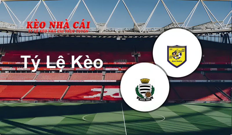 Sora vs Juve Stabia prediction, odds, lineups, h2h results and betting tips, statistics, odds and prediction - Kèo Nhà Cái