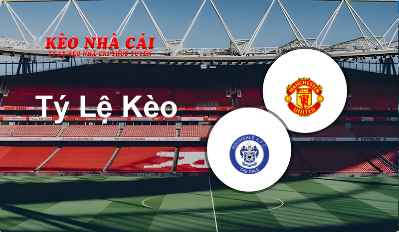 Rochdale vs Manchester United U21 prediction, odds, lineups, h2h results and betting tips, statistics, odds and prediction - Kèo Nhà Cái