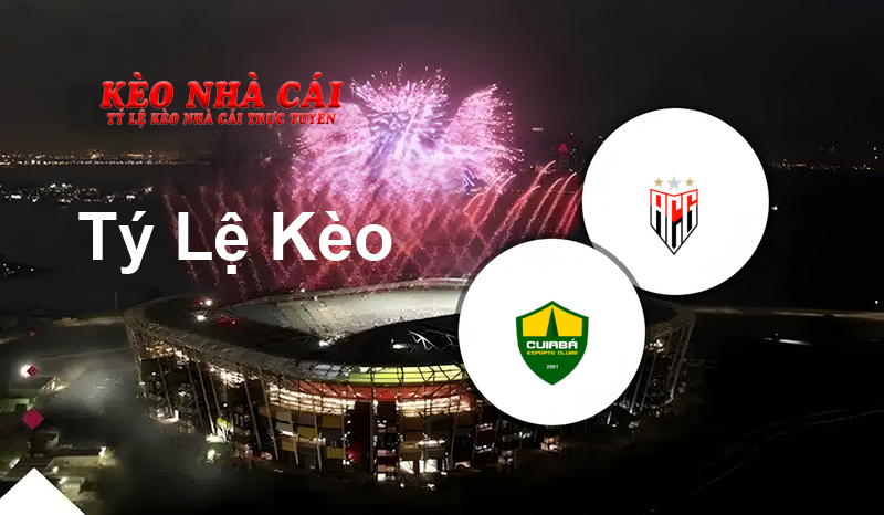 Cuiaba vs Atletico Goianiense prediction, odds, lineups, h2h results and betting tips, statistics, odds and prediction - Kèo Nhà Cái