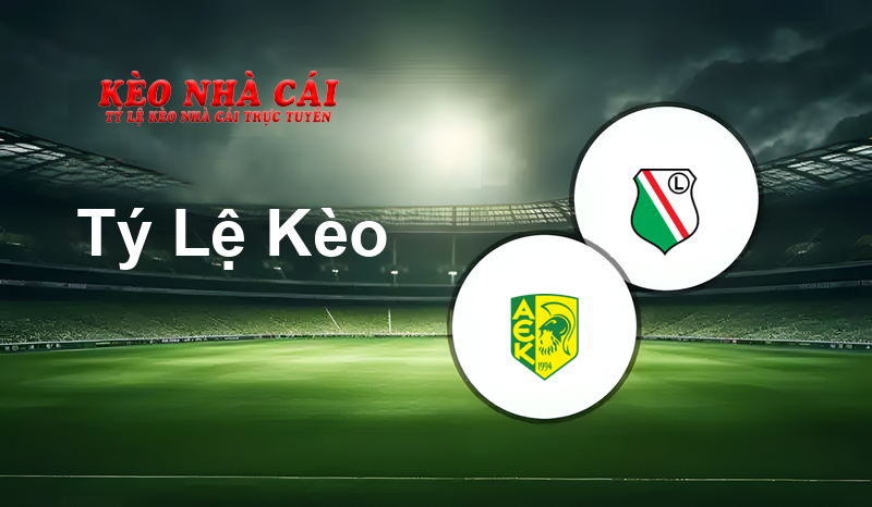 AEK Larnaca vs Legia Warszawa prediction, odds, lineups, h2h results and betting tips, statistics, odds and prediction - Kèo Nhà Cái