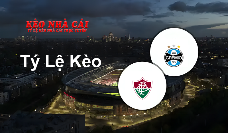 Fluminense vs Gremio prediction, odds, lineups, h2h results and betting tips, statistics, odds and prediction - Kèo Nhà Cái