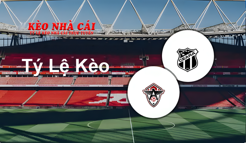 Atlético Cearense U20 vs Ceará U20 prediction, odds, lineups, h2h results and betting tips, statistics, odds and prediction - Kèo Nhà Cái