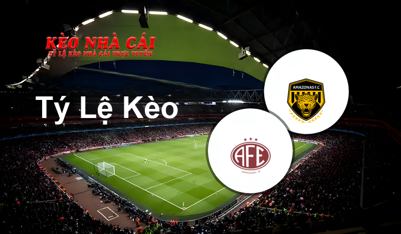 Ferroviária vs Amazonas prediction, odds, lineups, h2h results and betting tips, statistics, odds and prediction - Kèo Nhà Cái