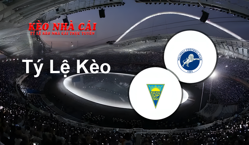 Estoril vs Millwall prediction, odds, lineups, h2h results and betting tips, statistics, odds and prediction - Kèo Nhà Cái