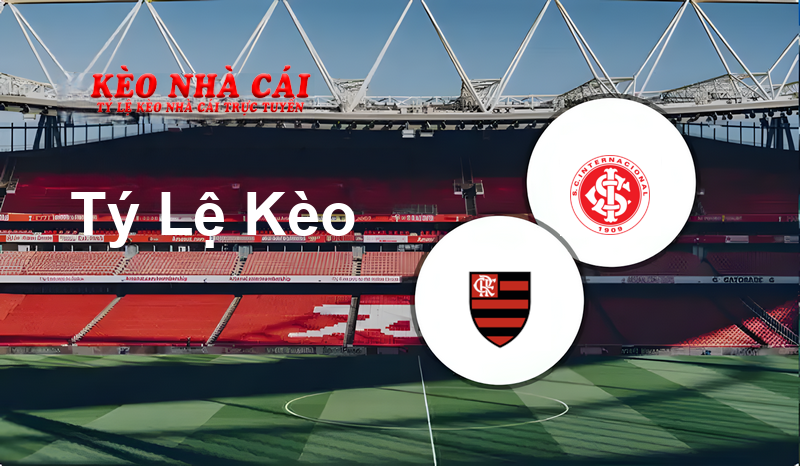 Flamengo vs Internacional prediction, odds, lineups, h2h results and betting tips, statistics, odds and prediction - Kèo Nhà Cái