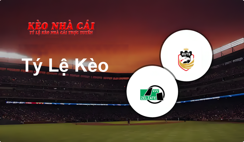 Zelzate vs Tubize prediction, odds, lineups, h2h results and betting tips, statistics, odds and prediction - Kèo Nhà Cái