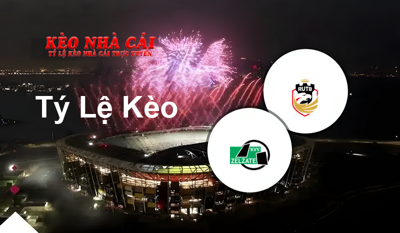 Zelzate vs Tubize prediction, odds, lineups, h2h results and betting tips, statistics, odds and prediction - Kèo Nhà Cái