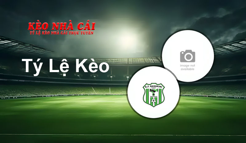 Bashkimi Kumanovo vs Prishtina e Re prediction, odds, lineups, h2h results and betting tips, statistics, odds and prediction - Kèo Nhà Cái