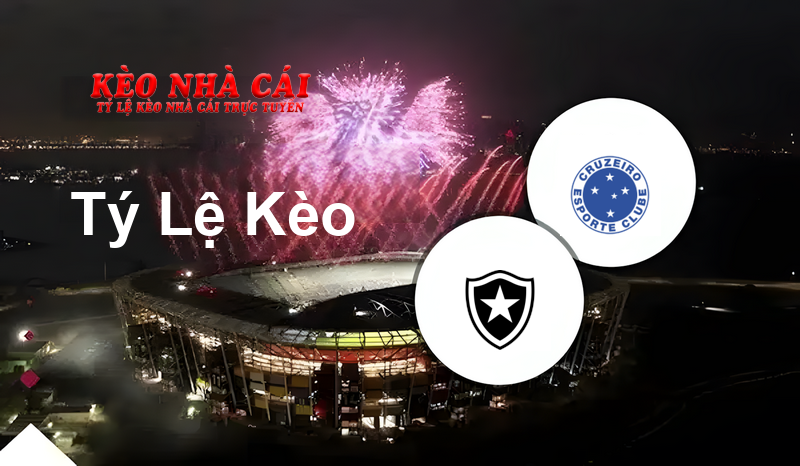 Botafogo vs Cruzeiro prediction, odds, lineups, h2h results and betting tips, statistics, odds and prediction - Kèo Nhà Cái