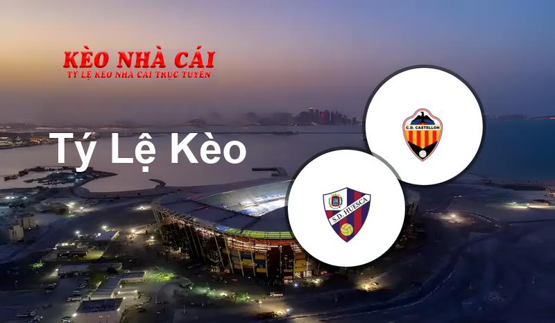 Huesca vs Castellón prediction, odds, lineups, h2h results and betting tips, statistics, odds and prediction - Kèo Nhà Cái