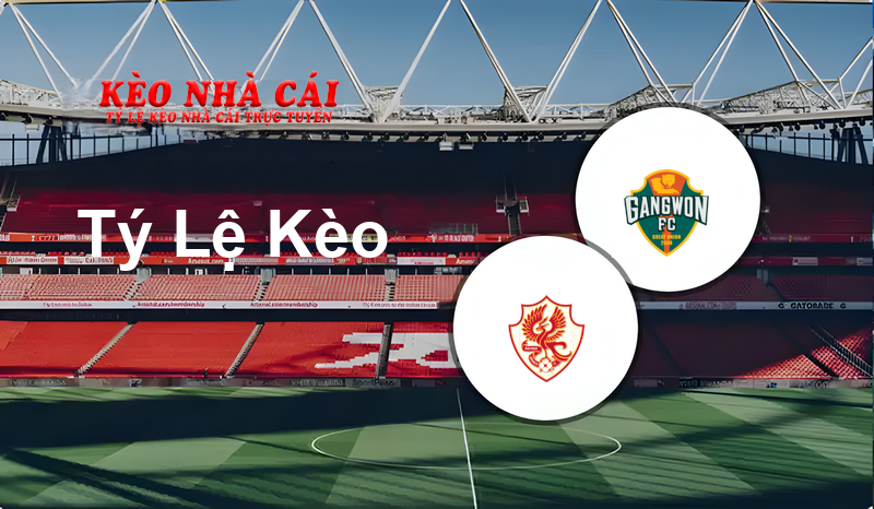 Gwangju FC vs Gangwon FC prediction, odds, lineups, h2h results and betting tips, statistics, odds and prediction - Kèo Nhà Cái
