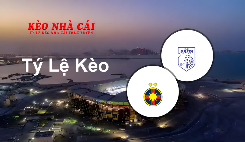 FCSB vs Drita prediction, odds, lineups, h2h results and betting tips, statistics, odds and prediction - Kèo Nhà Cái