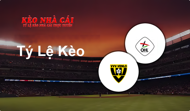 VVV Venlo vs Oud-Heverlee Leuven II prediction, odds, lineups, h2h results and betting tips, statistics, odds and prediction - Kèo Nhà Cái