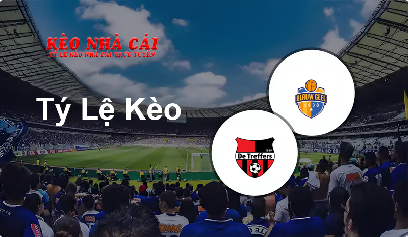 De Treffers vs Blauw Geel prediction, odds, lineups, h2h results and betting tips, statistics, odds and prediction - Kèo Nhà Cái