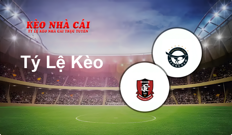Bucheon FC 1995 vs Seongnam FC prediction, odds, lineups, h2h results and betting tips, statistics, odds and prediction - Kèo Nhà Cái