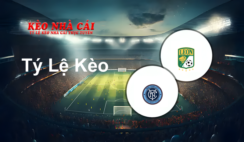 New York City FC vs Leon prediction, odds, lineups, h2h results and betting tips, statistics, odds and prediction - Kèo Nhà Cái