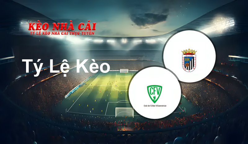 Villanovense vs Badajoz prediction, odds, lineups, h2h results and betting tips, statistics, odds and prediction - Kèo Nhà Cái