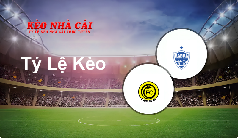 Cascavel vs Barra prediction, odds, lineups, h2h results and betting tips, statistics, odds and prediction - Kèo Nhà Cái