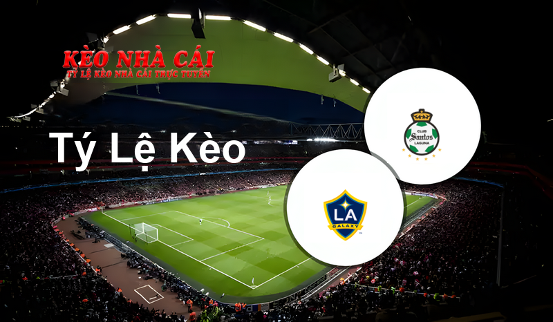 Los Angeles Galaxy vs Santos Laguna prediction, odds, lineups, h2h results and betting tips, statistics, odds and prediction - Kèo Nhà Cái