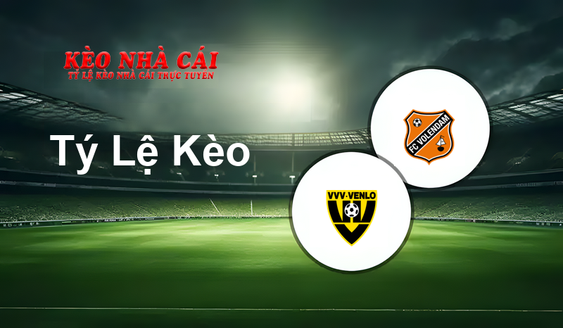 VVV Venlo vs FC Volendam prediction, odds, lineups, h2h results and betting tips, statistics, odds and prediction - Kèo Nhà Cái