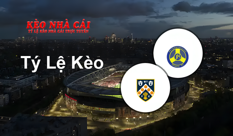 Wellingborough Town vs Peterborough Sports prediction, odds, lineups, h2h results and betting tips, statistics, odds and prediction - Kèo Nhà Cái