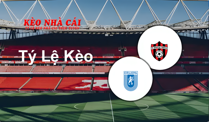 Universitatea Craiova vs Spartak Trnava prediction, odds, lineups, h2h results and betting tips, statistics, odds and prediction - Kèo Nhà Cái