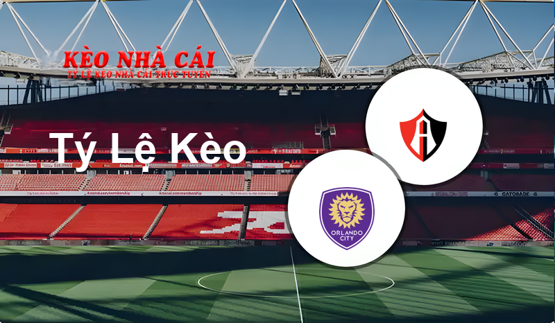 Orlando City SC vs Atlas prediction, odds, lineups, h2h results and betting tips, statistics, odds and prediction - Kèo Nhà Cái
