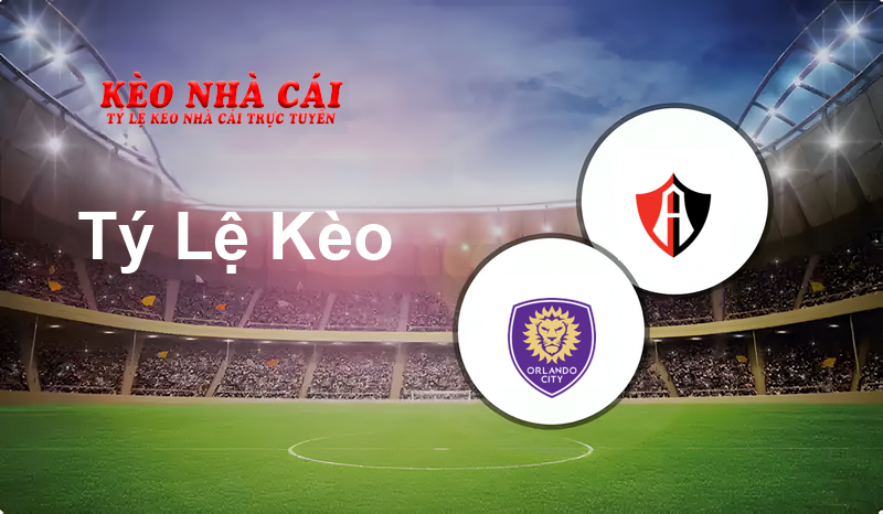 Orlando City SC vs Atlas prediction, odds, lineups, h2h results and betting tips, statistics, odds and prediction - Kèo Nhà Cái