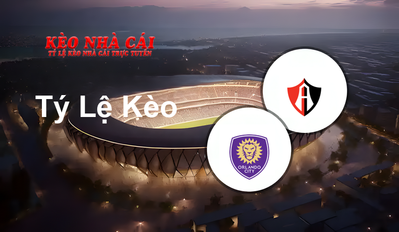 Orlando City SC vs Atlas prediction, odds, lineups, h2h results and betting tips, statistics, odds and prediction - Kèo Nhà Cái