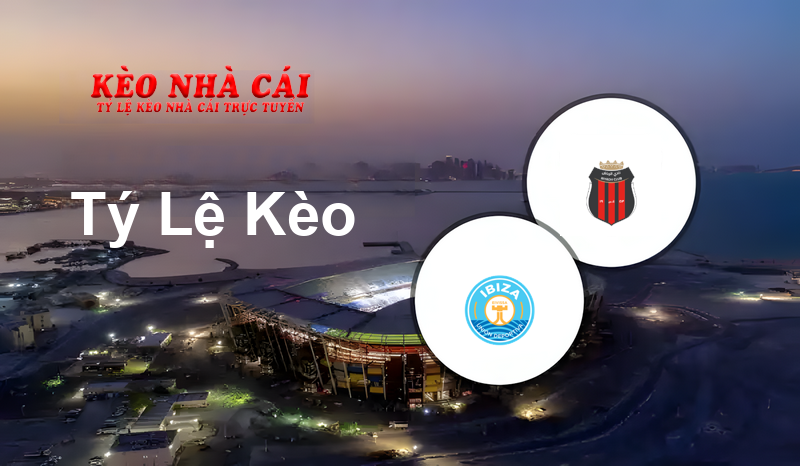 Ibiza vs Al Riyadh prediction, odds, lineups, h2h results and betting tips, statistics, odds and prediction - Kèo Nhà Cái