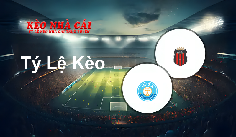 Ibiza vs Al Riyadh prediction, odds, lineups, h2h results and betting tips, statistics, odds and prediction - Kèo Nhà Cái