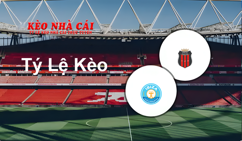 Ibiza vs Al Riyadh prediction, odds, lineups, h2h results and betting tips, statistics, odds and prediction - Kèo Nhà Cái
